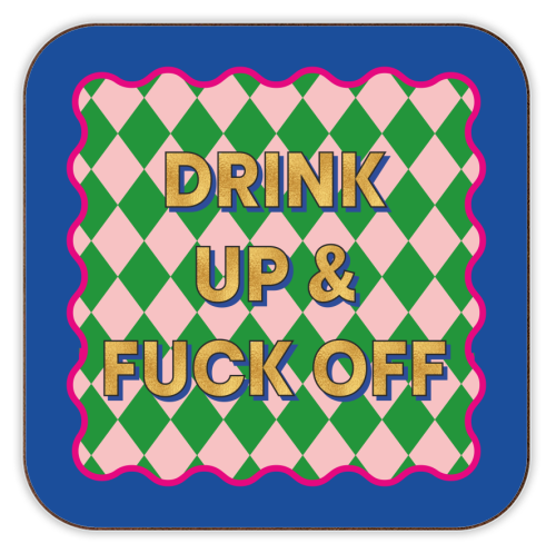 Onderzetter "Drink Up & Fuck Off" | Art Wow