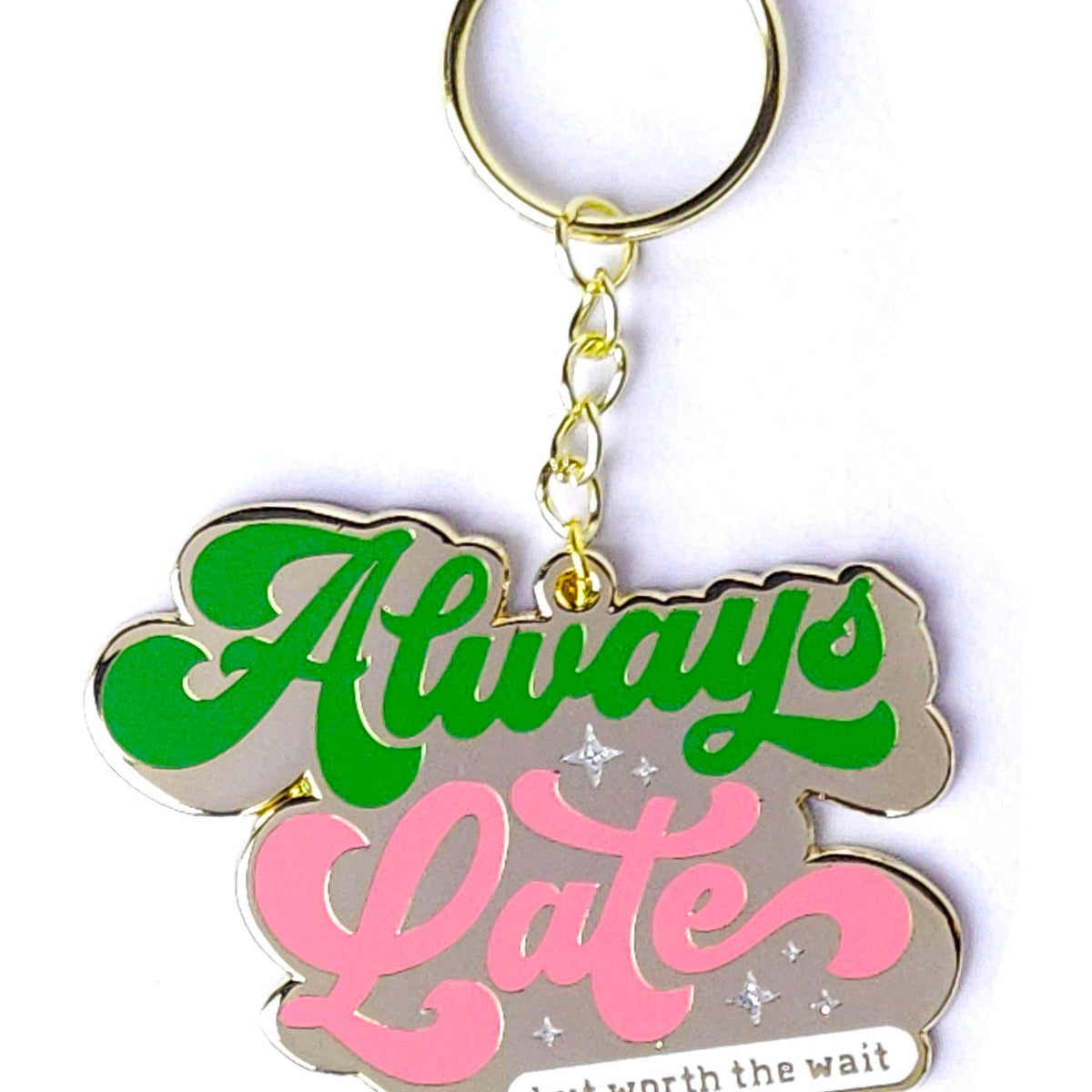 Sleutelhanger "Always Late... But Worth the Wait." | Studio Inktvis