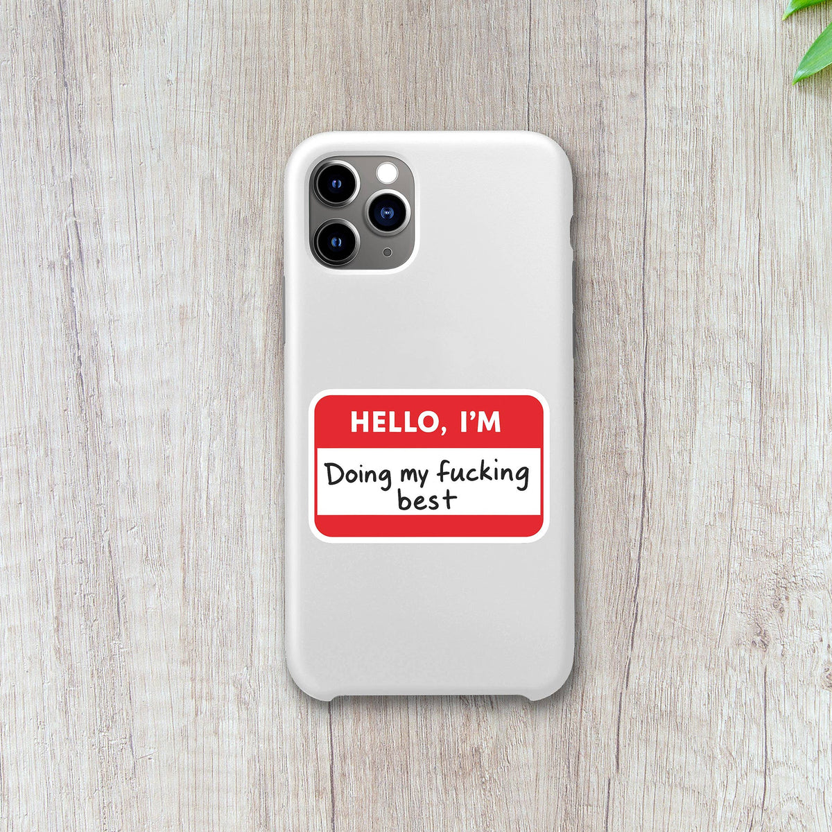 Sticker "Hello, I'm Doing My Fucking Best" | Ozark Sticker Company