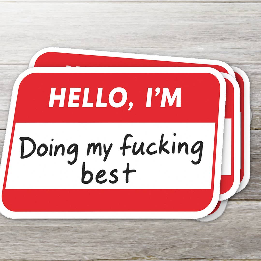 Sticker "Hello, I'm Doing My Fucking Best" | Ozark Sticker Companyplaatsticker: 3