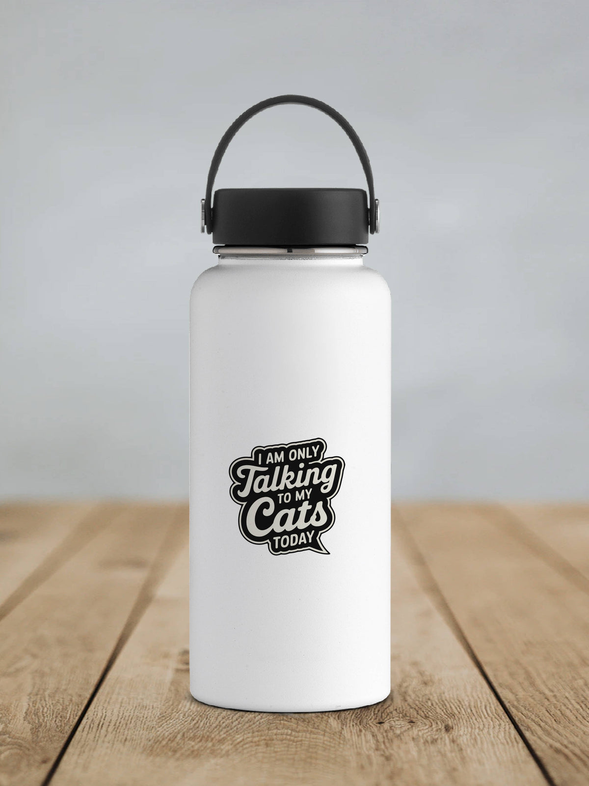 Sticker "I Am Only Talking to My Cats Today" | Ozark Sticker Company
