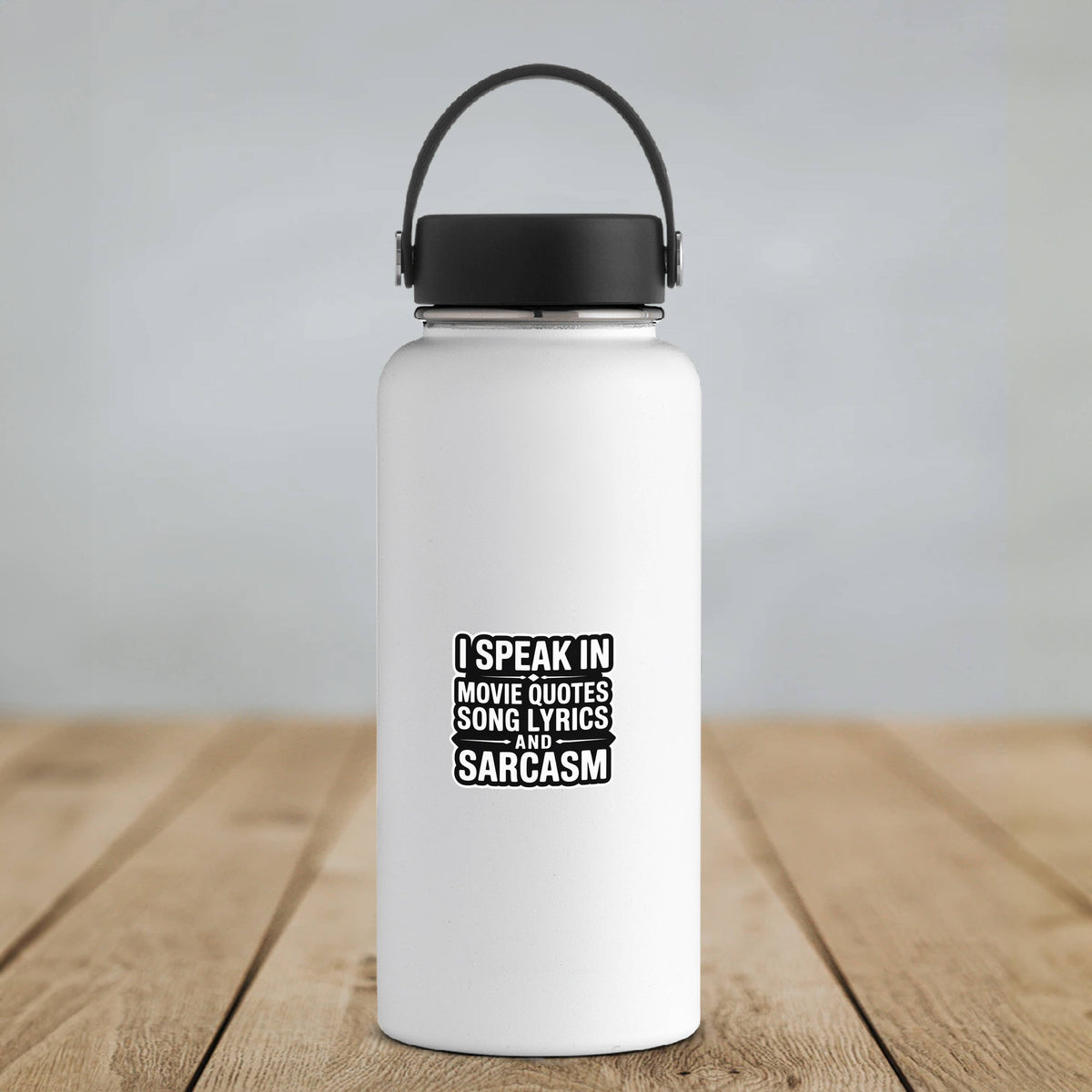 Sticker "I Speak in Movie Quotes, Song Lyrics and Sarcasm" | Ozark Sticker Company