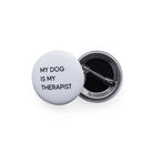 Button "MY DOG IS MY THERAPIST" wit | Lieblingspfote