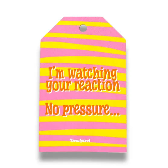 Cadeaulabel “I'm watching your reaction” | Deadpixel