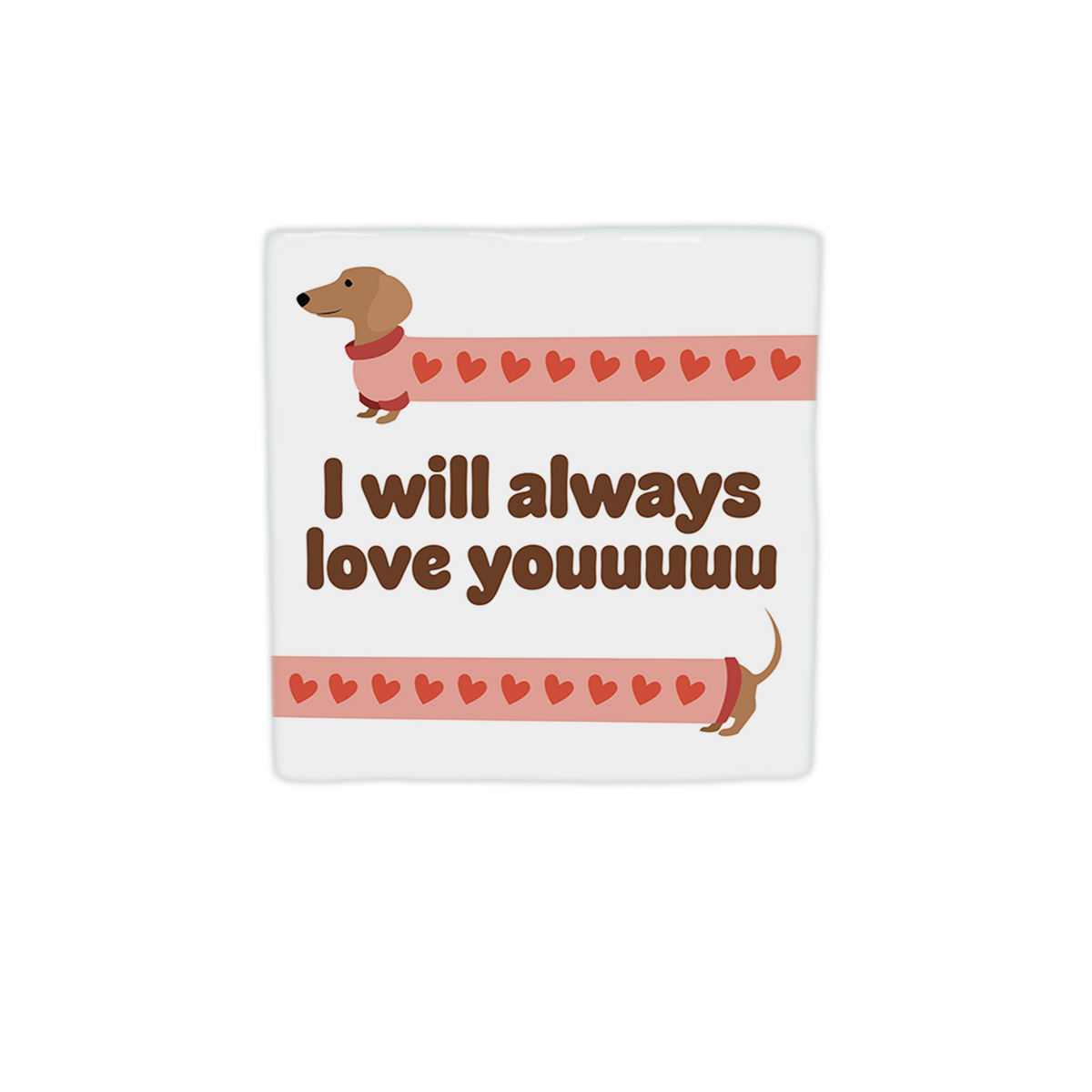Keramische Tegel "I will always love you" | Artige