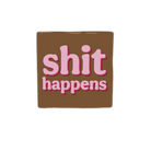 Keramische Tegel "Shit happens" | Artige