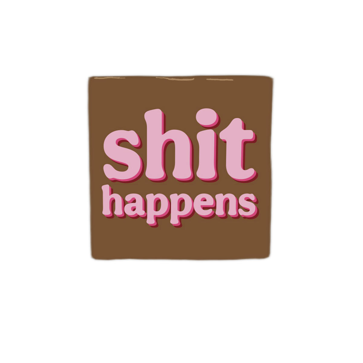 Keramische Tegel "Shit happens" | Artige