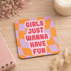 Onderzetter "Girls Just Wanna Have Fun" | Artige