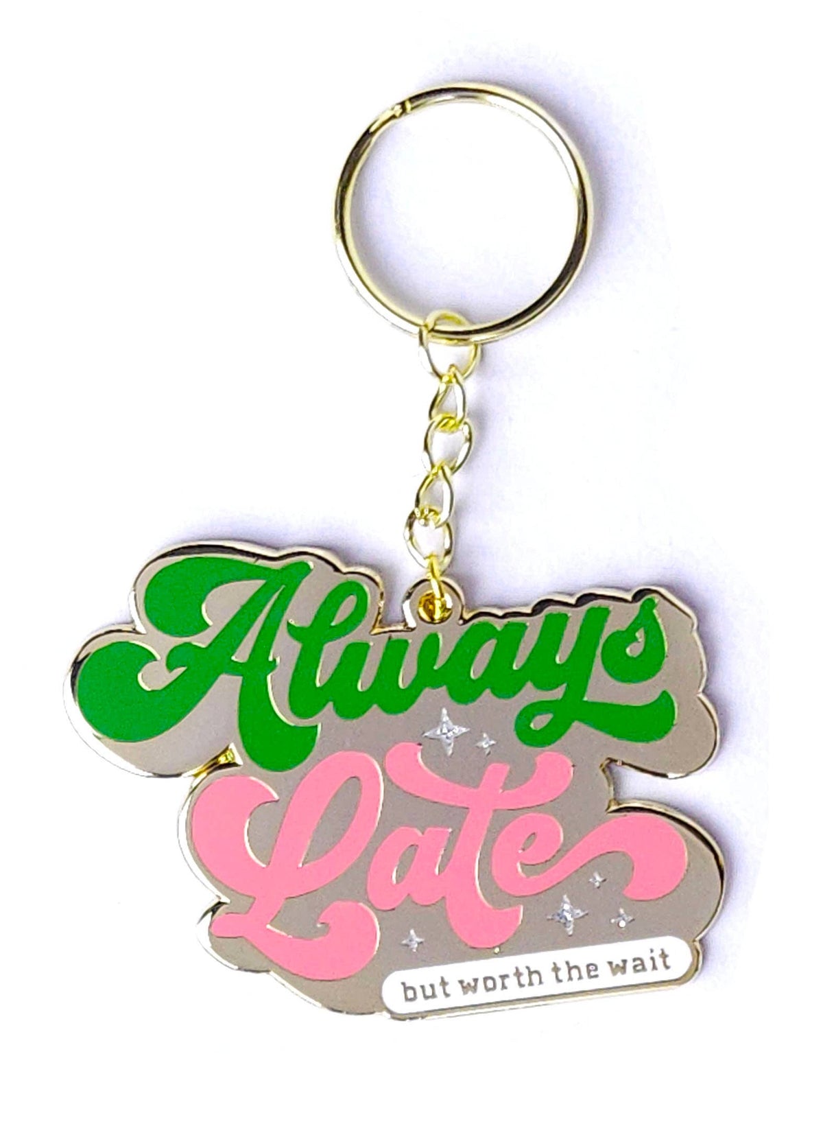 Sleutelhanger "Always Late... But Worth the Wait." | Studio Inktvis