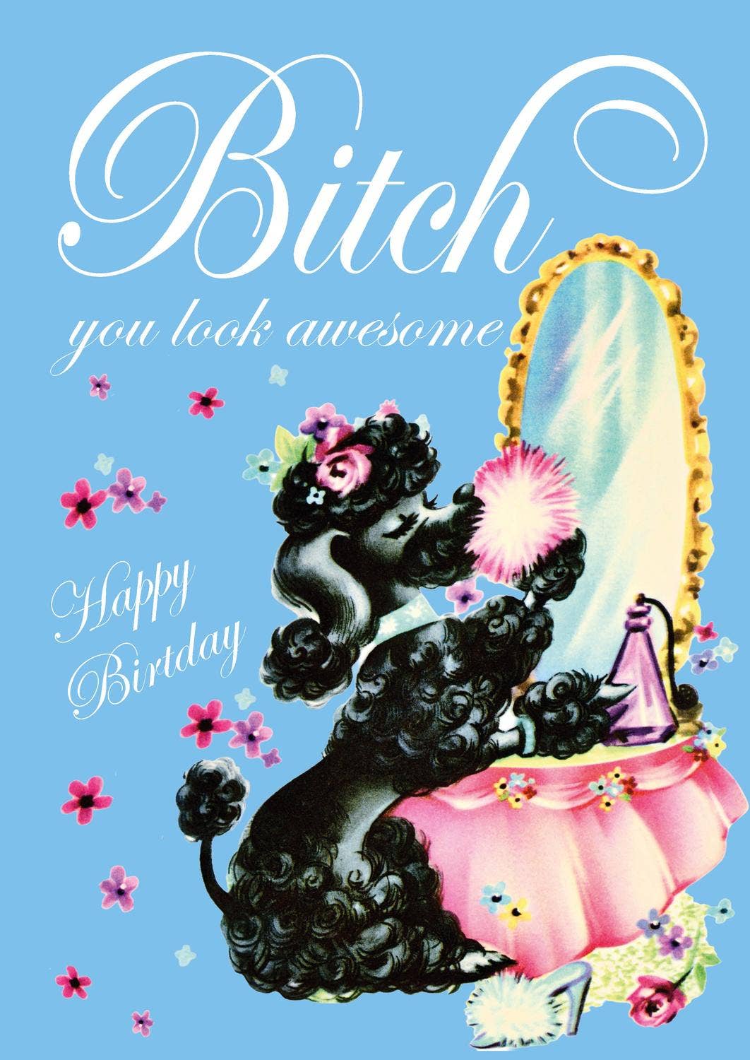 Verjaardagskaart "Bitch, you look Awesome, Happy Birthday" | Studio Inktvis