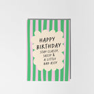 Verjaardagskaart "Stay Classy, Sassy & A Little Bad Assy" | PulpKo