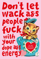 Wenskaart "Don't let shitty people ruin your amazing energy. YOU ARE FUCKING AWESOME." | Studio Inktvis